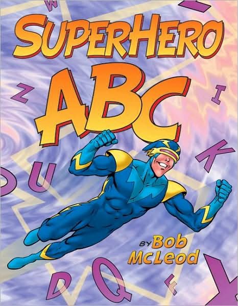Bob Mcleod · Superhero ABC (Paperback Bog) (2008)