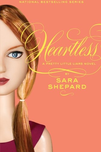 Pretty Little Liars #7: Heartless - Pretty Little Liars - Sara Shepard - Books - HarperCollins - 9780061566165 - June 8, 2010