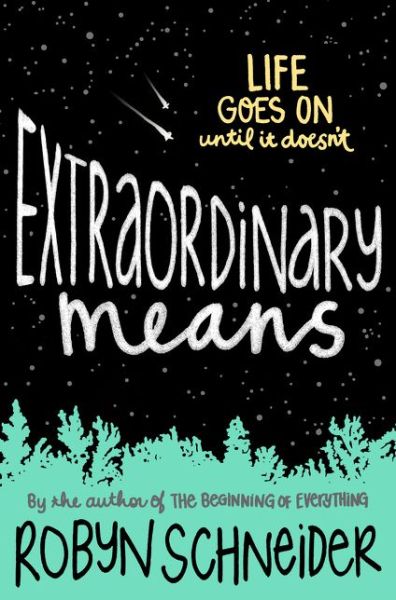 Cover for Robyn Schneider · Extraordinary Means (Hardcover Book) (2015)