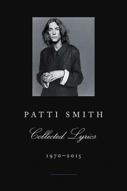 Cover for Patti Smith · Patti Smith Collected Lyrics, 1970-2015 (Paperback Bog) (2016)