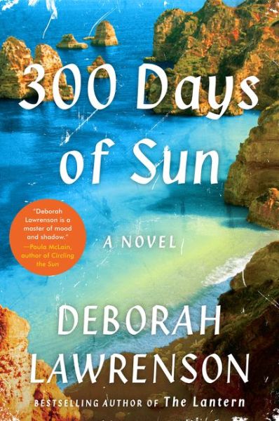 Cover for Deborah Lawrenson · 300 Days of Sun: A Novel (Pocketbok) (2016)