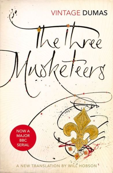 The Three Musketeers - Alexandre Dumas - Bøger - Vintage Publishing - 9780099583165 - 2. januar 2014