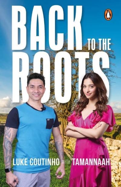 Back to the Roots: Celebrating Indian Wisdom and Wellness - Luke Coutinho - Books - Penguin Random House India - 9780143455165 - June 15, 2021