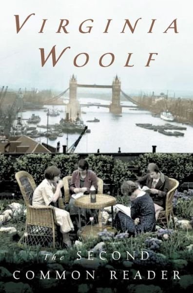 The Second Common Reader: Annotated Edition - Virginia Woolf - Books - Mariner Books - 9780156028165 - January 13, 2003