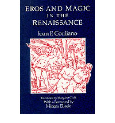 Cover for Ioan P. Couliano · Eros and Magic in the Renaissance (Paperback Bog) [2nd edition] (1987)