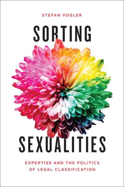 Cover for Stefan Vogler · Sorting Sexualities: Expertise and the Politics of Legal Classification (Hardcover Book) (2021)