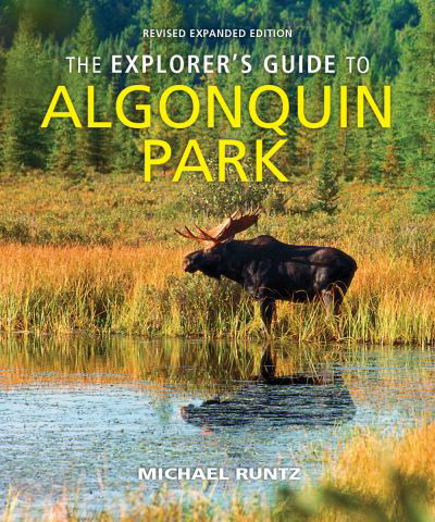 Cover for Michael Runtz · The Explorer's Guide to Algonquin Park (Pocketbok) (2021)
