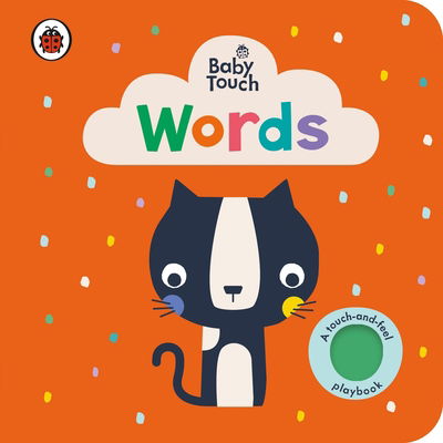 Baby Touch: Words - Baby Touch - Ladybird - Books - Penguin Random House Children's UK - 9780241379165 - August 8, 2019