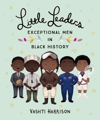 Cover for Vashti Harrison · Little Leaders: Exceptional Men in Black History (Taschenbuch) (2021)