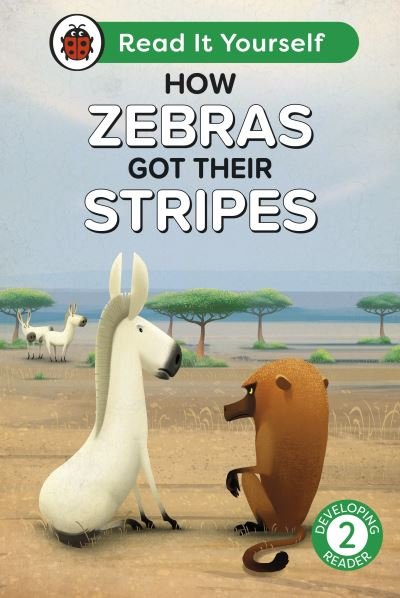 Cover for Ladybird · How Zebras Got Their Stripes: Read It Yourself - Level 2 Developing Reader - Read It Yourself (Gebundenes Buch) (2024)
