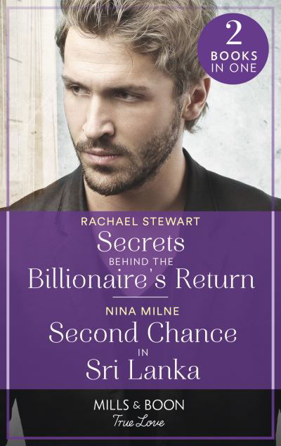 Cover for Rachael Stewart · Secrets Behind The Billionaire's Return / Second Chance In Sri Lanka: Secrets Behind the Billionaire's Return (Claiming the Ferrington Empire) / Second Chance in Sri Lanka (Pocketbok) (2022)