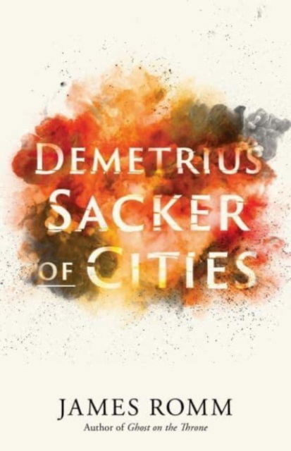 Cover for James Romm · Demetrius: Sacker of Cities - Ancient Lives (Paperback Book) (2023)