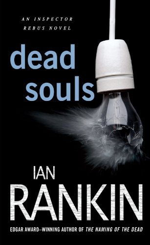 Cover for Ian Rankin · Dead Souls: an Inspector Rebus Novel (Inspector Rebus Mysteries) (Paperback Book) [Reprint edition] (2010)