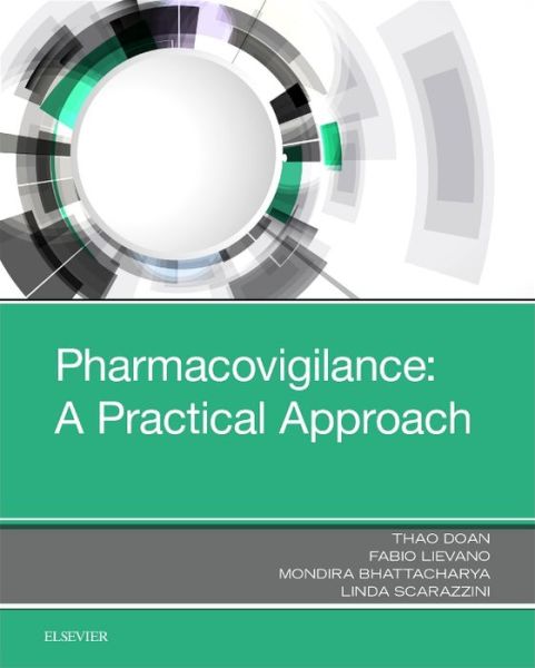 Pharmacovigilance: A Practical Approach - Thao Doan - Bøger - Elsevier - Health Sciences Division - 9780323581165 - 2. august 2018
