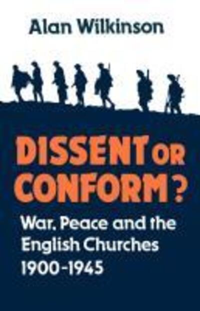 Cover for Alan Wilkinson · Dissent or conform? (Book) (2012)