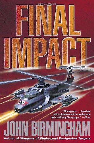 Cover for John Birmingham · Final Impact (The Axis of Time Trilogy, Book 3) (Pocketbok) (2007)