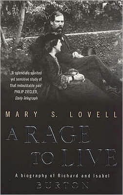 Cover for Mary S. Lovell · A Rage To Live: A Biography of Richard and Isabel Burton (Pocketbok) (1999)