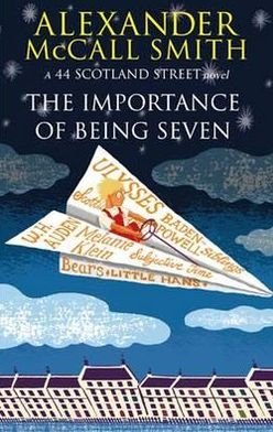 Cover for Alexander McCall Smith · The Importance Of Being Seven - 44 Scotland Street (Paperback Book) (2011)