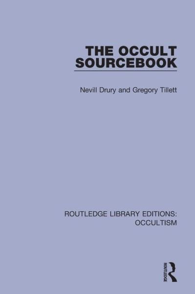 The Occult Sourcebook - Routledge Library Editions: Occultism - Nevill Drury - Boeken - Taylor & Francis Ltd - 9780367349165 - 31 december 2021