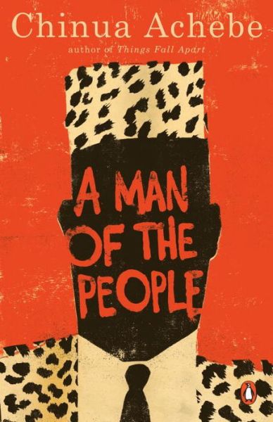 A Man of the People - Chinua Achebe - Bøger - Penguin Publishing Group - 9780385086165 - 16. august 2016