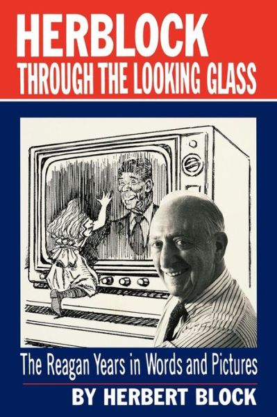 Herblock Through the Looking Glass - Herbert Block - Books - WW Norton & Co - 9780393302165 - April 1, 1985