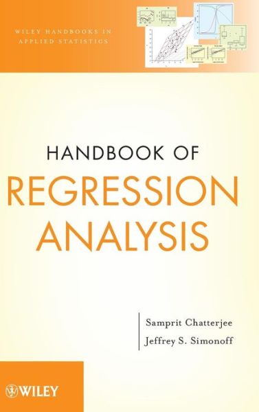 Handbook of Regression Analysis - Wiley Handbooks in Applied Statistics - Samprit Chatterjee - Bøger - John Wiley & Sons Inc - 9780470887165 - 18. januar 2013