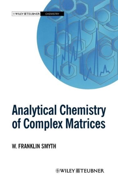 Cover for Smyth, W. Franklin (University of Ulster) · Analytical Chemistry of Complex Matrices (Innbunden bok) (1996)