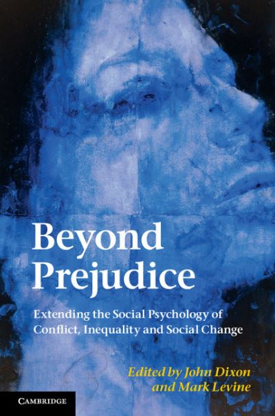 Cover for John Dixon · Beyond Prejudice: Extending the Social Psychology of Conflict, Inequality and Social Change (Hardcover Book) (2012)