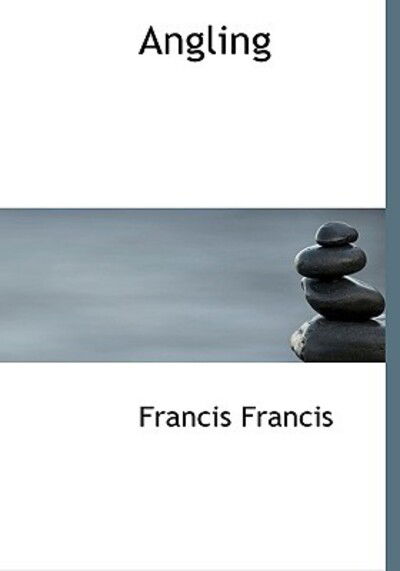 Cover for Francis Francis · Angling (Paperback Book) [Lrg edition] (2008)