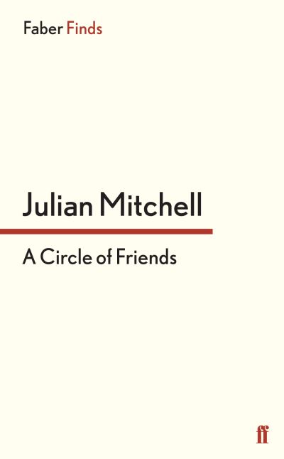 Cover for Julian Mitchell · A Circle of Friends (Paperback Book) [Main edition] (2013)