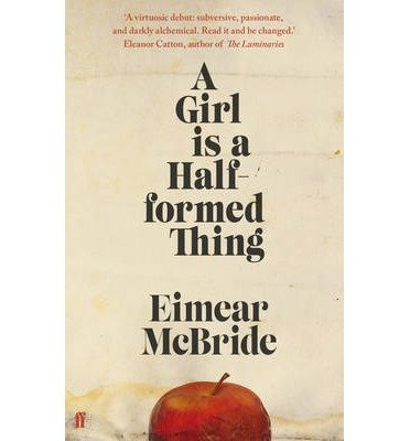 Cover for Eimear McBride · A Girl is a Half-formed Thing (Paperback Book) [Main edition] (2014)