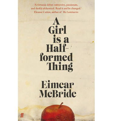 Cover for Eimear McBride · A Girl is a Half-formed Thing (Pocketbok) [Main edition] (2014)