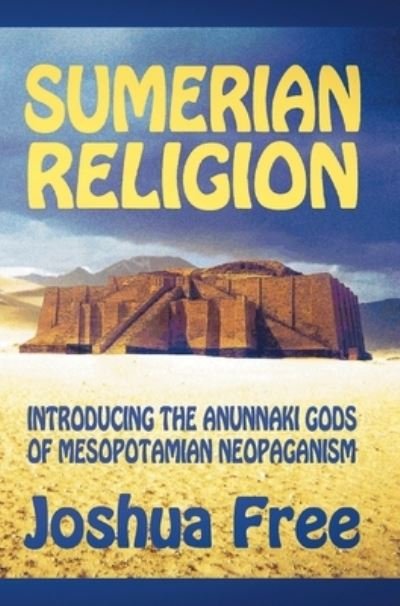 Cover for Joshua Free · Sumerian Religion (Hardcover bog) (2021)