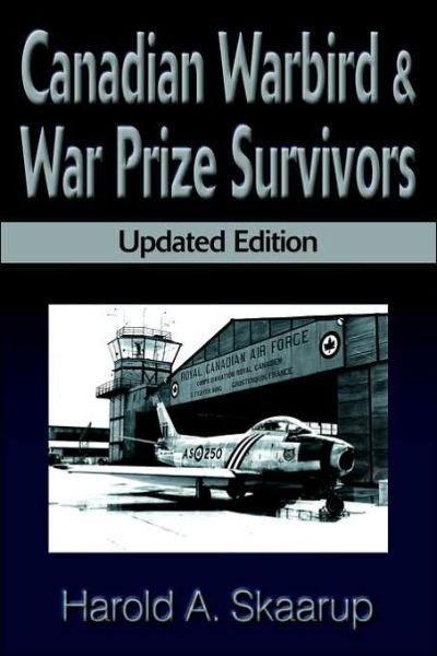 Cover for Harold Skaarup · Canadian Warbird &amp; War Prize Survivors: Updated Edition (Taschenbuch) (2000)
