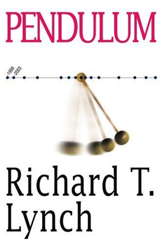Pendulum - Richard Lynch - Bücher - iUniverse, Inc. - 9780595304165 - 21. Dezember 2003