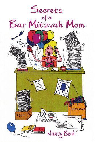 Cover for Nancy Berk · Secrets of a Bar Mitzvah Mom (Paperback Book) (2005)