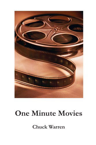 Chuck Warren · One Minute Movies (Paperback Book) (2007)