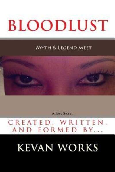 Cover for Kevan Works · BLOOD LUST (a love story) (Paperback Book) (2013)