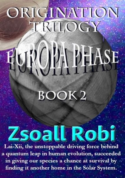 Cover for Zsoall Robi · Origination Trilogy - Europa Phase (Paperback Book) (2021)