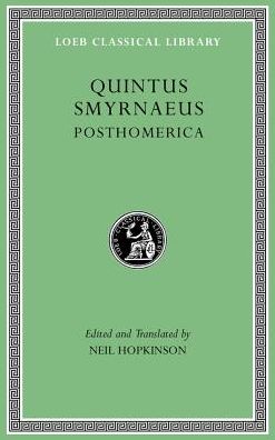 Cover for Quintus Smyrnaeus · Posthomerica - Loeb Classical Library (Hardcover Book) (2018)