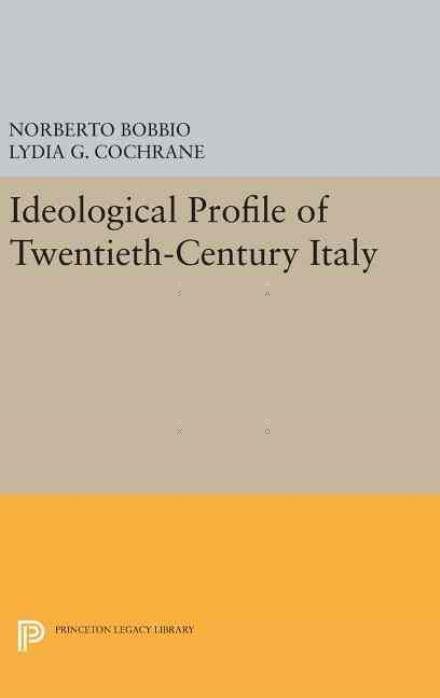Cover for Norberto Bobbio · Ideological Profile of Twentieth-Century Italy - Agnelli (Innbunden bok) (2016)