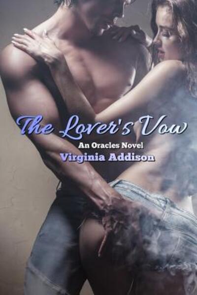 Cover for Virginia Addison · The Lover's Vow An Oracles Novel (Paperback Book) (2018)