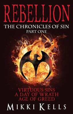 Cover for Mikki Kells · Rebellion: the Chronicles of Sin (Part One) (Volume 1) (Paperback Book) (2014)