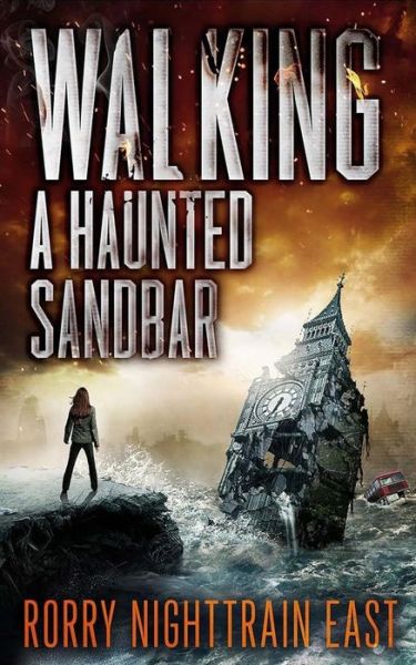 Cover for Rorry Nighttrain East · Walking a Haunted Sandbar: a Suspense and Horror Collection (Paperback Book) (2015)