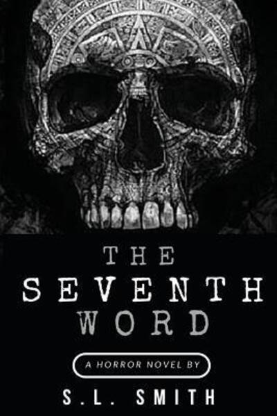 Cover for S L Smith · The Seventh Word (Paperback Book) (2016)