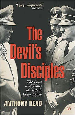 The Devil's Disciples - Anthony Read - Livres - Vintage - 9780712664165 - 5 août 2004