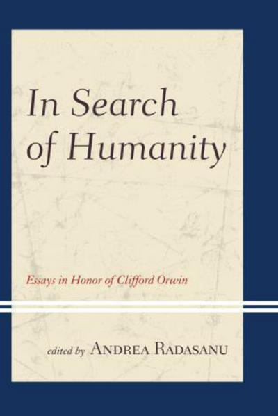 Cover for Andrea Radasanu · In Search of Humanity: Essays in Honor of Clifford Orwin (Hardcover Book) (2015)