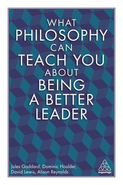 Cover for Alison Reynolds · What Philosophy Can Teach You About Being a Better Leader (Paperback Book) (2019)