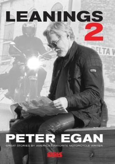 Cover for Peter Egan · Leanings 2: Great Stories by America's Favorite Motorcycle Writer (Paperback Book) (2010)