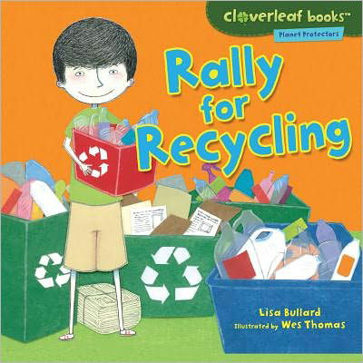 Cover for Lisa Bullard · Rally for Recycling (Cloverleaf Books - Planet Protectors) (Paperback Book) (2011)